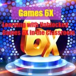 Learning with Unblocked Games 6X in the Classroom
