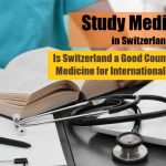 Is Switzerland a Good Country to Study Medicine for International Students?