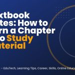 Textbook Notes: How to Turn a Chapter Into Study Material