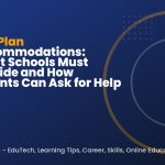 504 Plan Accommodations: What Schools Must Provide and How Parents Can Ask for Help